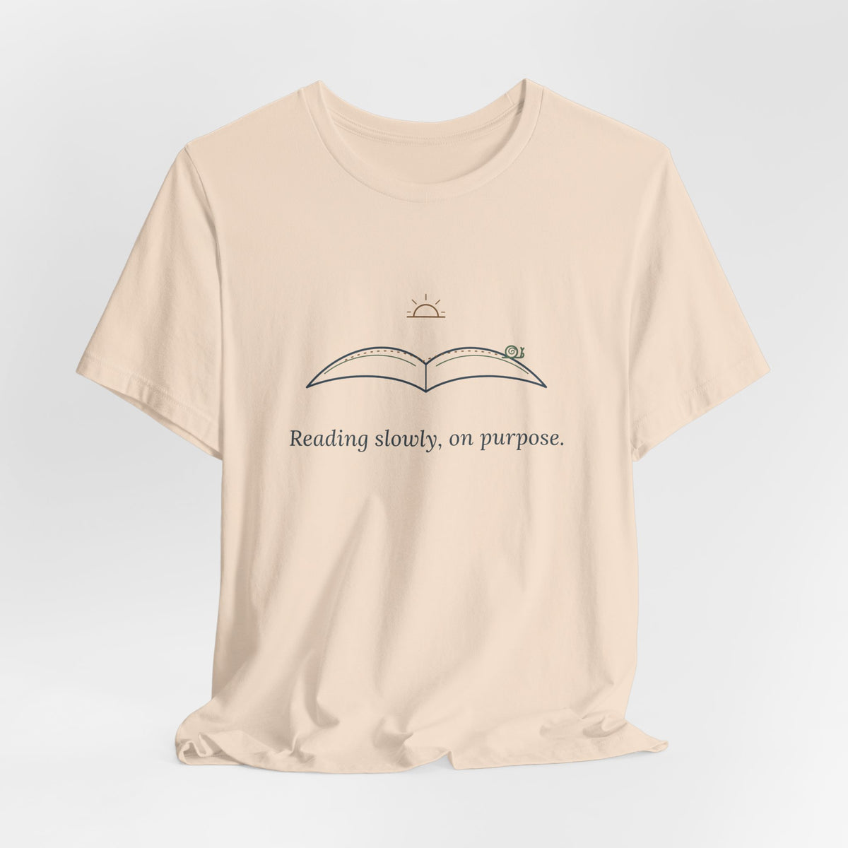 Book Lover T-Shirt - Reading Slowly, On Purpose. Bookish Reader Tee