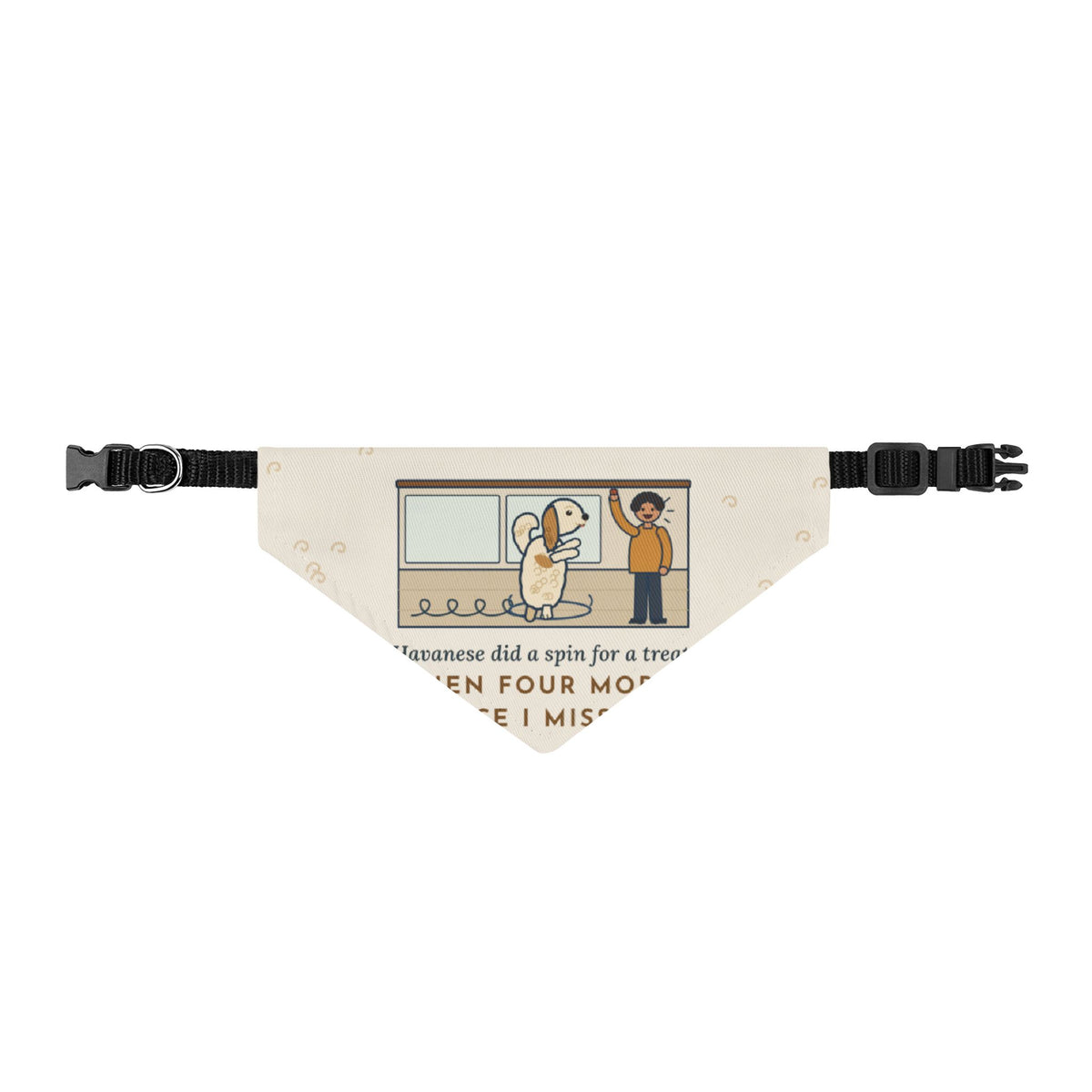 Havanese Dog Bandana - Four More Spins Clip-On Pet Bandana
