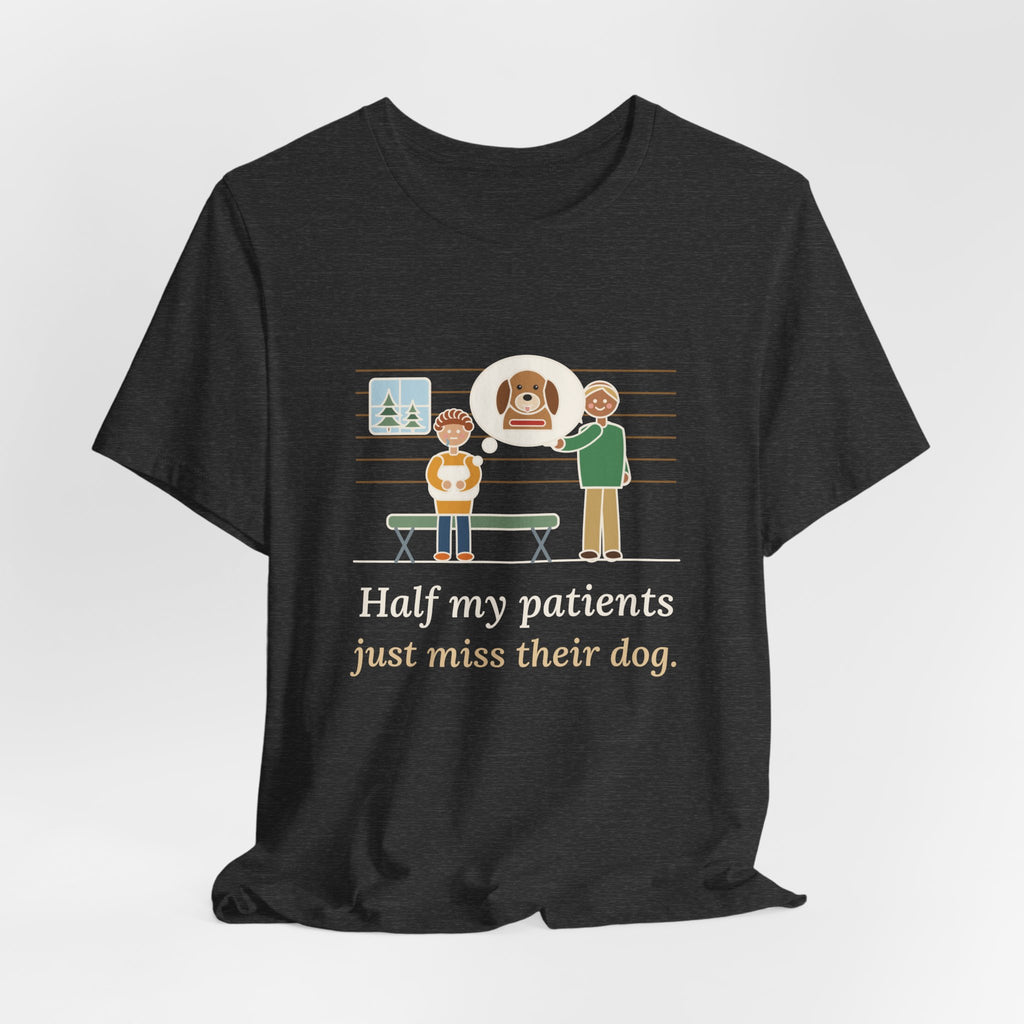 Camp Nurse T-Shirt - Half My Patients Just Miss Their Dog, Summer Camp Nurse Tee