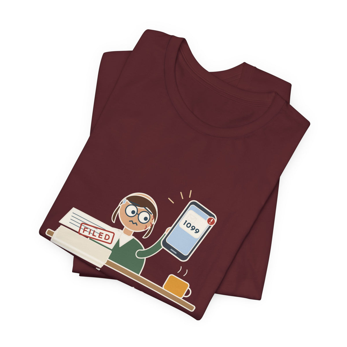 Tax Preparer T-Shirt - Another 1099? After I Filed? Funny Accountant Tee