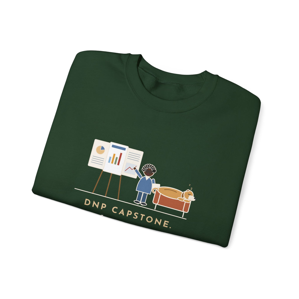Doctor of Nursing Practice Sweatshirt, Read My Capstone Poster to the Dog Four Times Before the Defense, Funny Practice Run Crewneck