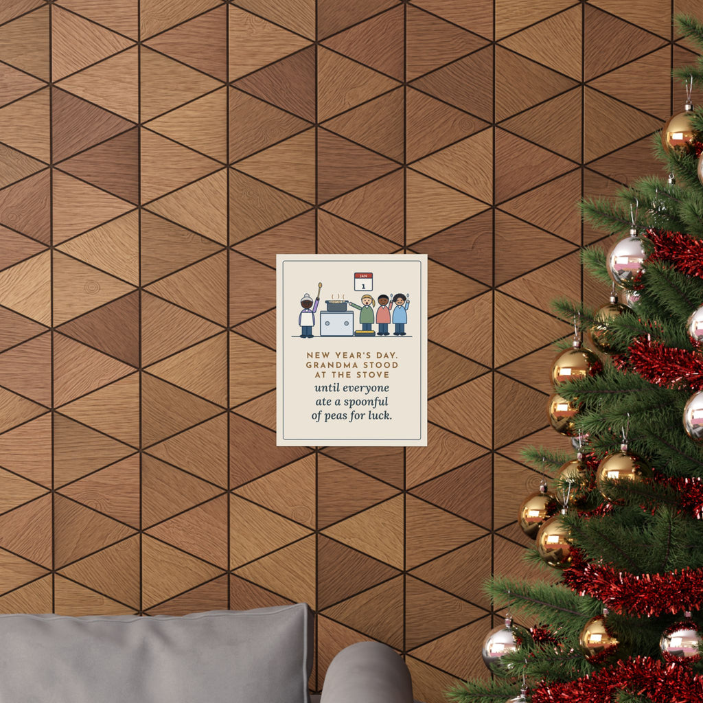 New Year's Day Poster, Grandma Stood at the Stove Until Everyone Ate a Spoonful of Peas for Luck, Funny Southern Kitchen Wall Art