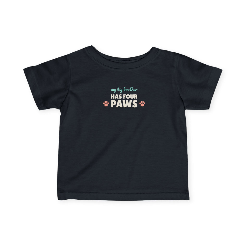 My Big Brother Has Four Paws Baby T-Shirt, Dog Lover Infant Tee