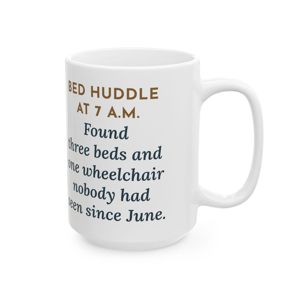 Large Bed Management Mug 15oz - The Wheelchair Nobody Had Seen Since June