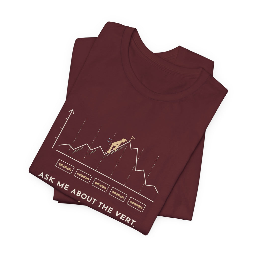 Trail Running T-Shirt - Ask Me About the Vert, Not the Pace Funny Ultra Runner Tee