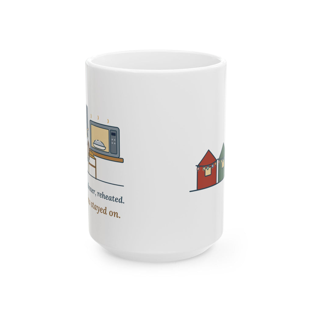 Large 15oz Lineman Mug - Christmas Dinner, Reheated. Your Lights Stayed On.
