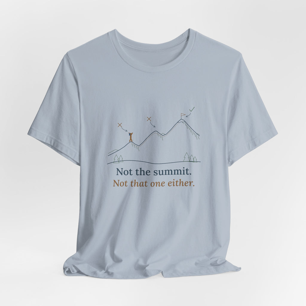 Colorado 14ers T-Shirt - Not the Summit. Not That One Either. Funny Hiking Tee