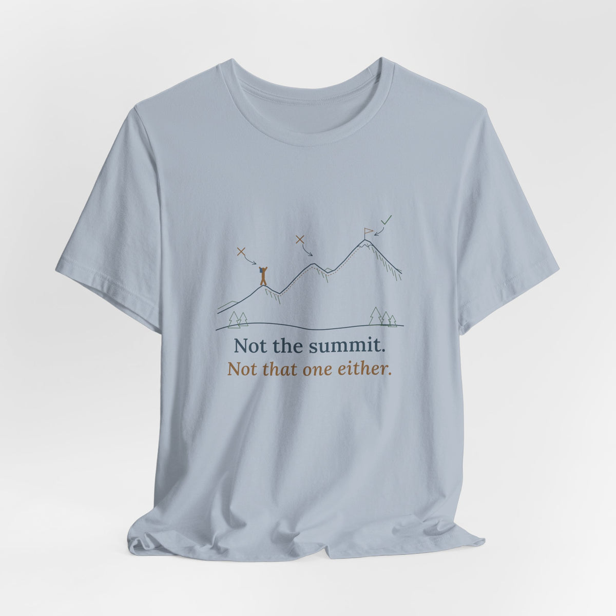 Colorado 14ers T-Shirt - Not the Summit. Not That One Either. Funny Hiking Tee