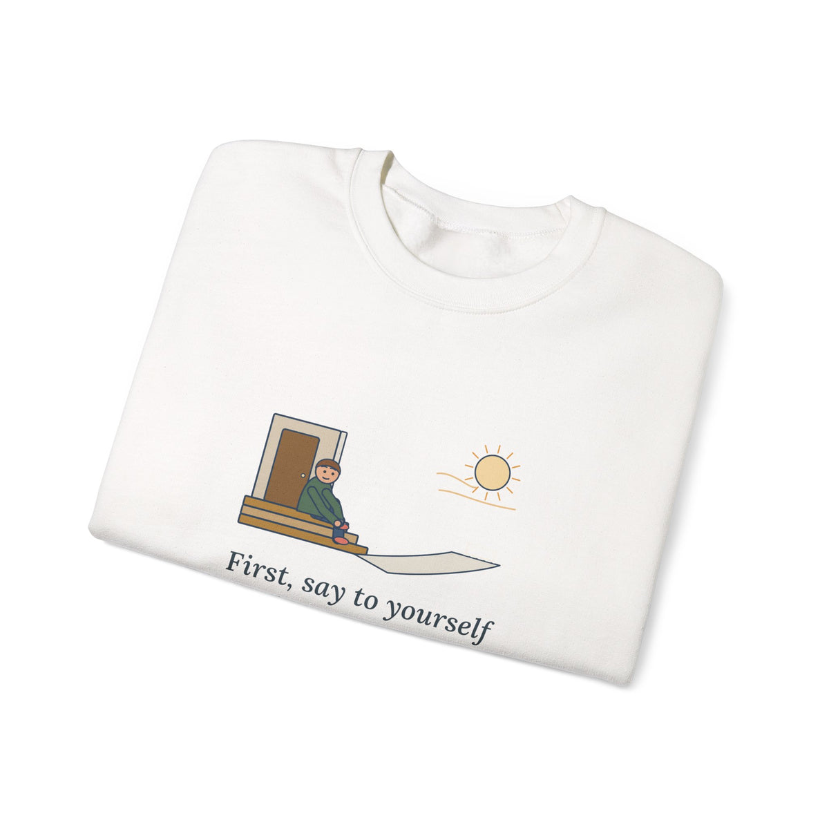 First, Say to Yourself What You Would Be Sweatshirt, Stoic Epictetus Quote Crewneck with Porch Runner