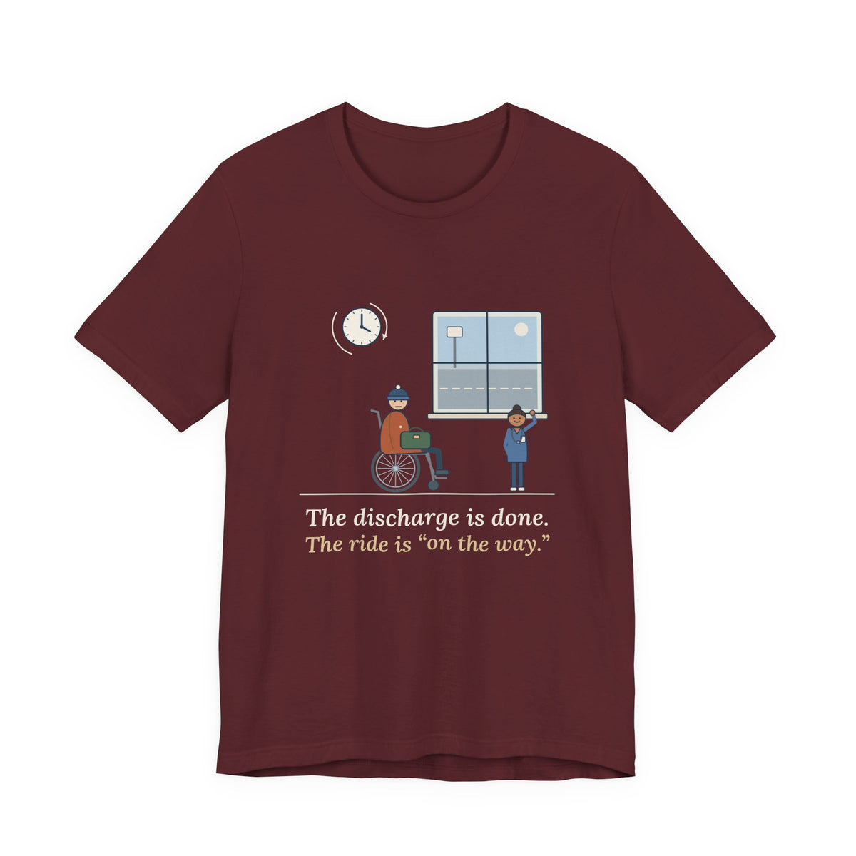 Med-Surg Nurse T-Shirt - The Discharge Is Done. The Ride Is On the Way. Funny Floor Nurse Tee