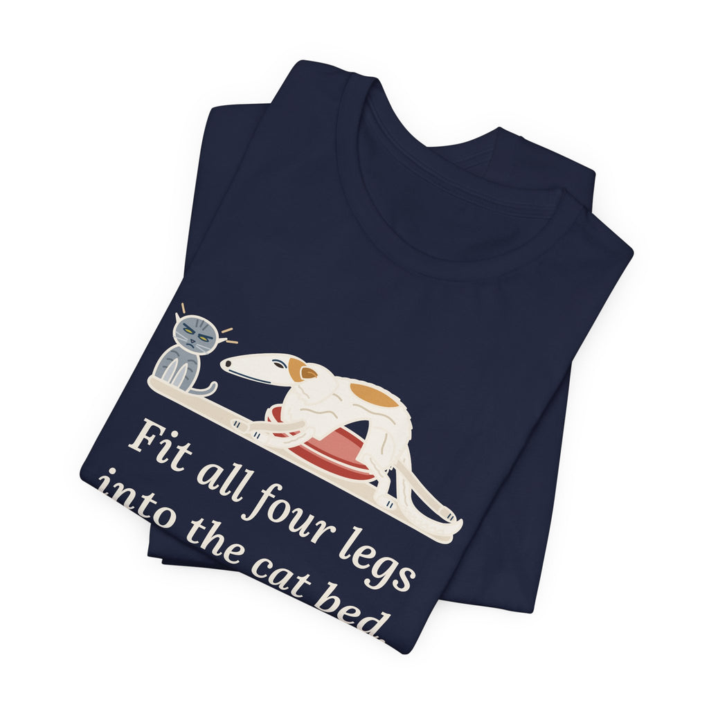 Borzoi T-Shirt - Fit All Four Legs Into the Cat Bed. Somehow. Funny Sighthound Dog Tee