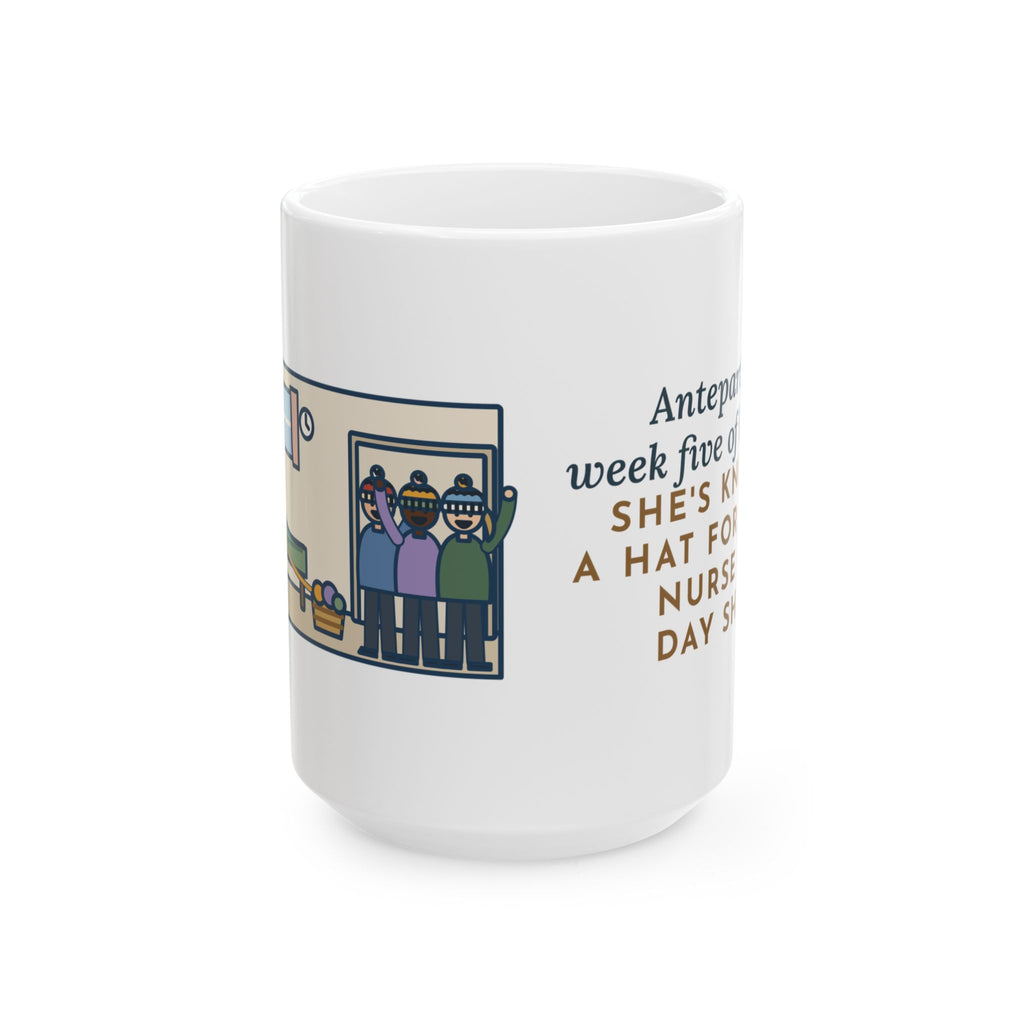 Week Five of Bed Rest, She Knitted a Hat for Every Nurse on Day Shift 15oz Mug, Large Funny Antepartum Nurse Coffee Mug