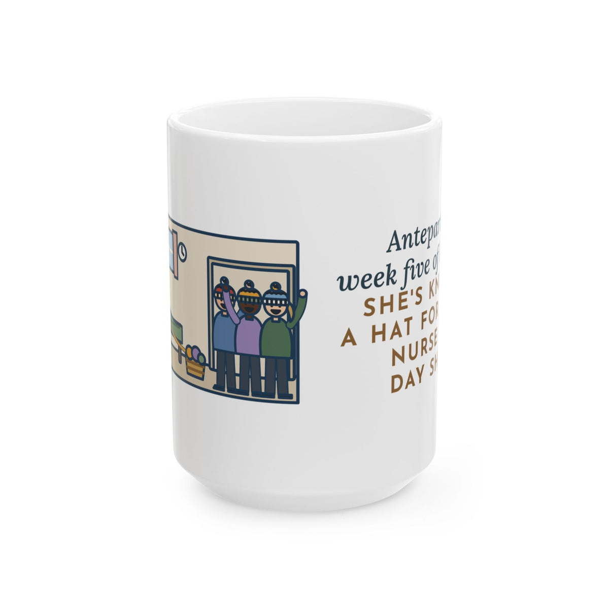 Week Five of Bed Rest, She Knitted a Hat for Every Nurse on Day Shift 15oz Mug, Large Funny Antepartum Nurse Coffee Mug