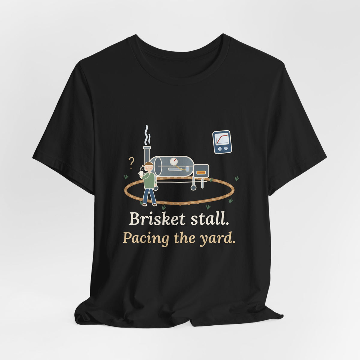 BBQ Smoker T-Shirt - Brisket Stall. Pacing the Yard. Funny Pitmaster Dad Tee