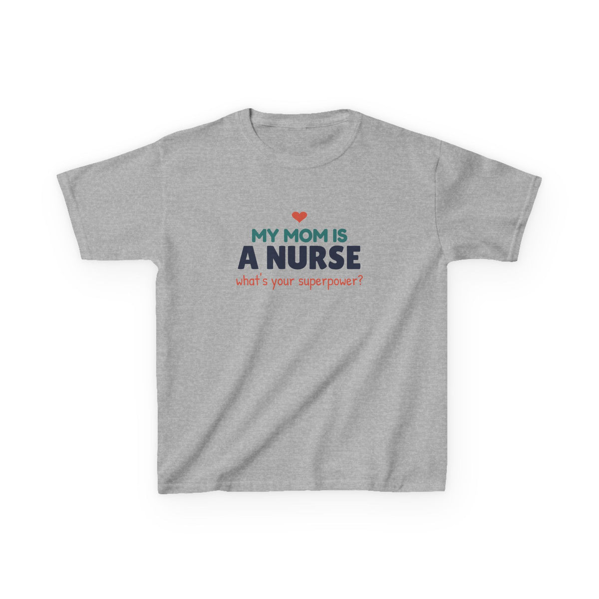 My Mom Is a Nurse Youth T-Shirt, What's Your Superpower Kids Shirt