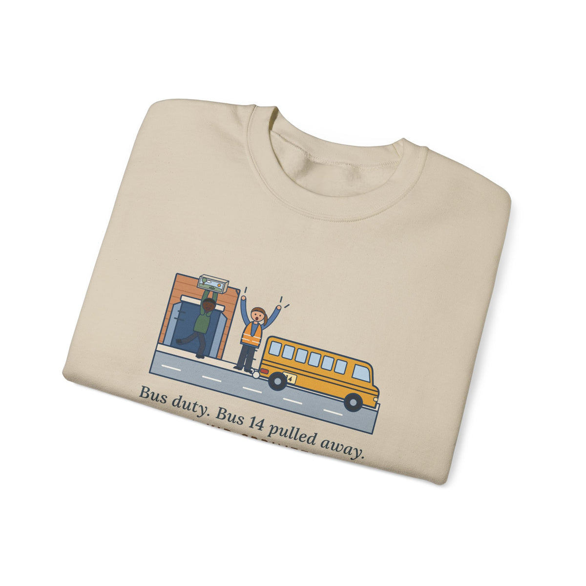 Bus Duty Teacher Crewneck Sweatshirt - Waving Down Bus 14 for the Diorama Kid