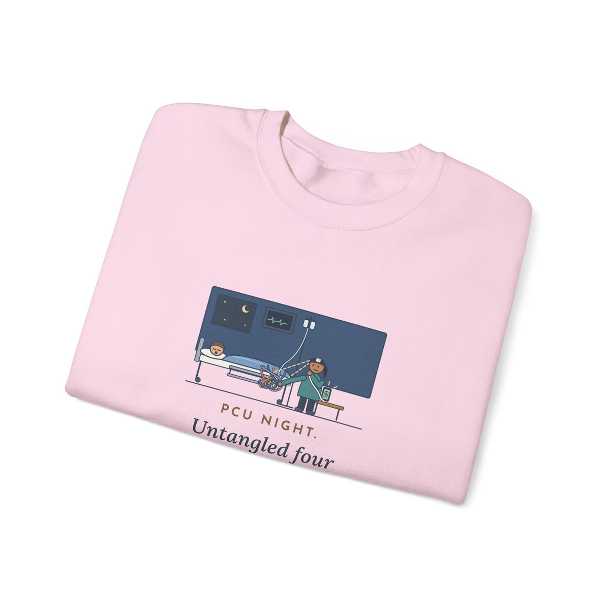PCU Nurse Crewneck Sweatshirt - Night Shift Untangled the Phone Charger Too