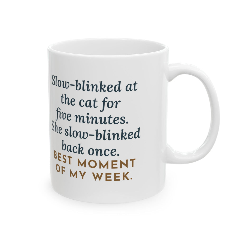 Cat Love Mug, Five Minutes of Eye Kisses, She Blinked Back Once, Best Moment of My Week, Funny Coffee Mug 11oz