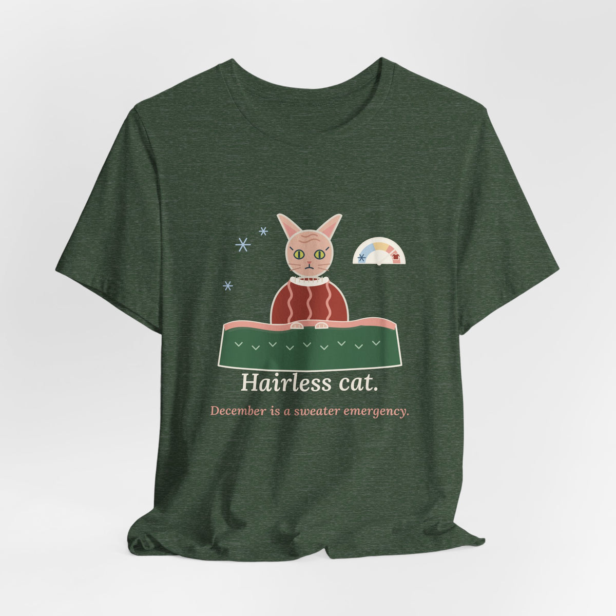 Hairless Cat T-Shirt - December Is a Sweater Emergency Funny Sphynx Cat Tee
