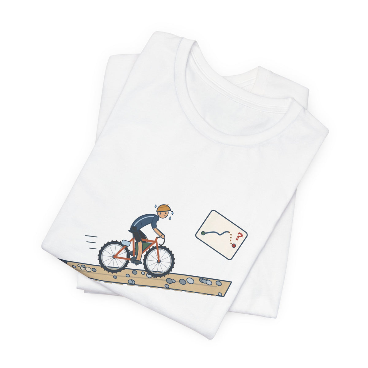 Gravel Cycling T-Shirt - The Route Said Mostly Paved. Funny Hike-a-Bike Gravel Bike Tee