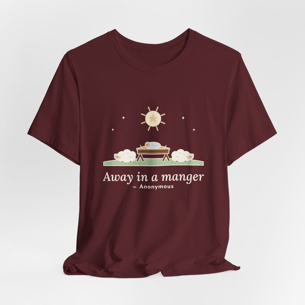 Anonymous Quote T-Shirt, Away in a Manger, Christmas Manger and Lambs Tee