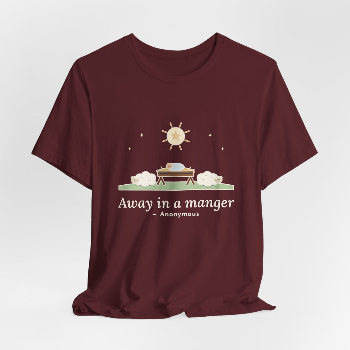 Anonymous Quote T-Shirt, Away in a Manger, Christmas Manger and Lambs Tee