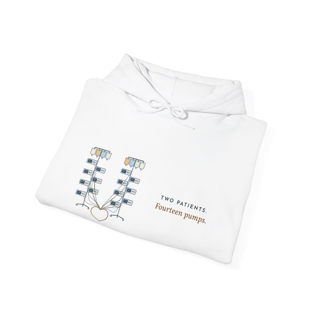 ICU Nurse Hoodie - Two Patients. Fourteen Pumps. Critical Care Hooded Sweatshirt