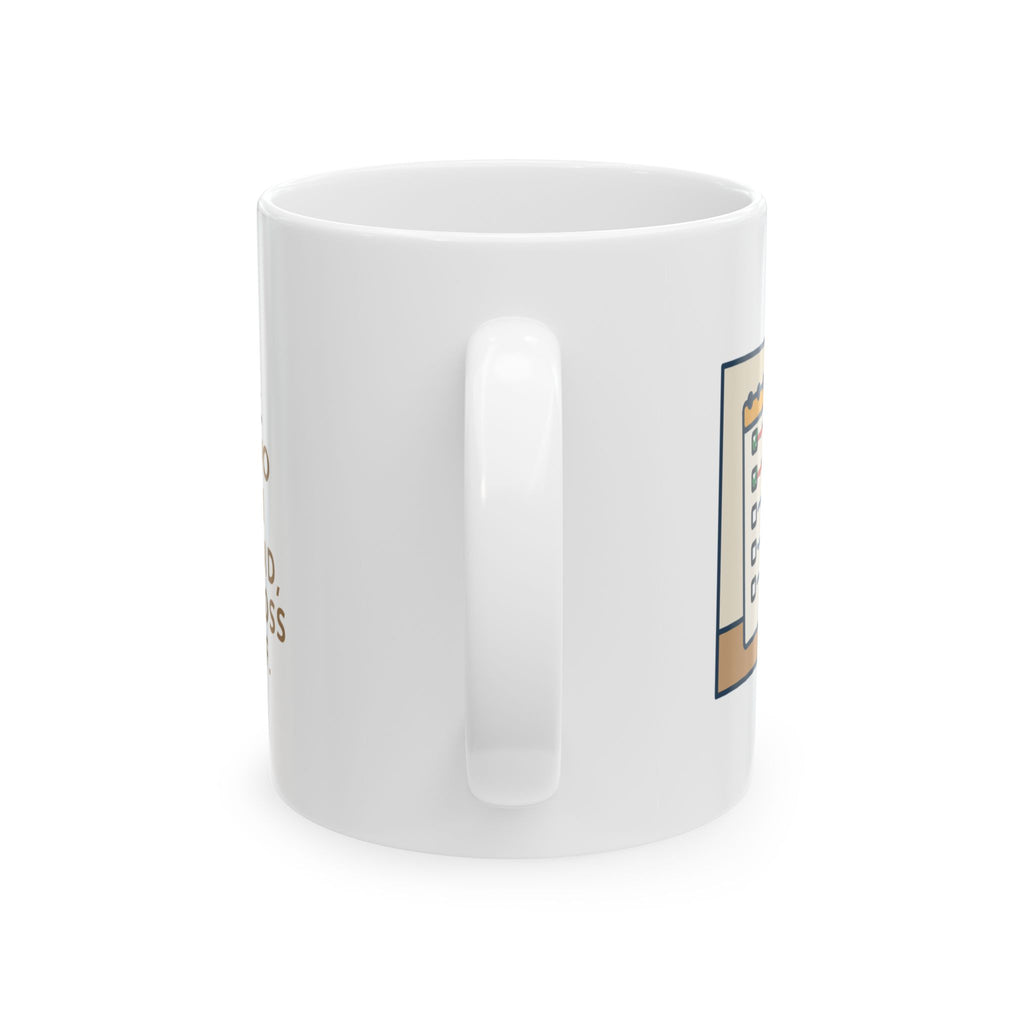 To-Do List Mug, Added Two Things I Already Did, Just to Cross Them Off, Funny Coffee Mug 11oz