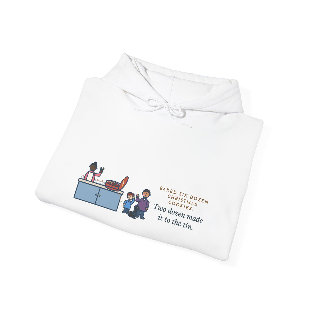 Funny Christmas Cookies Hoodie, Baked Six Dozen, Two Dozen Made It to the Tin