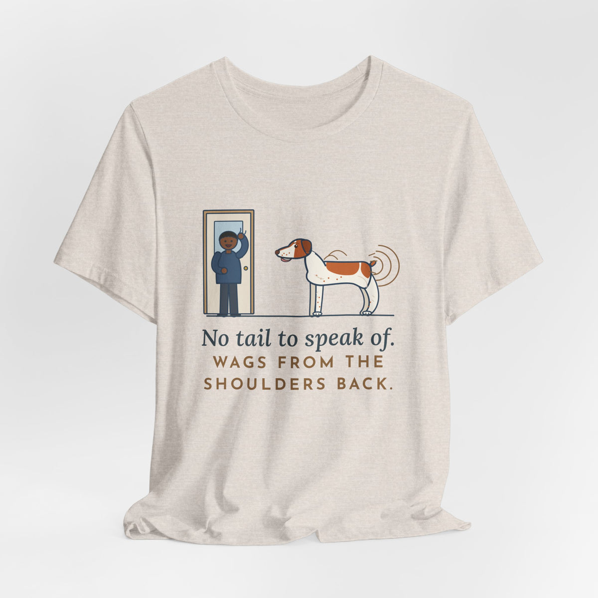 Brittany Dog T-Shirt - No Tail to Speak Of. Wags From the Shoulders Back.