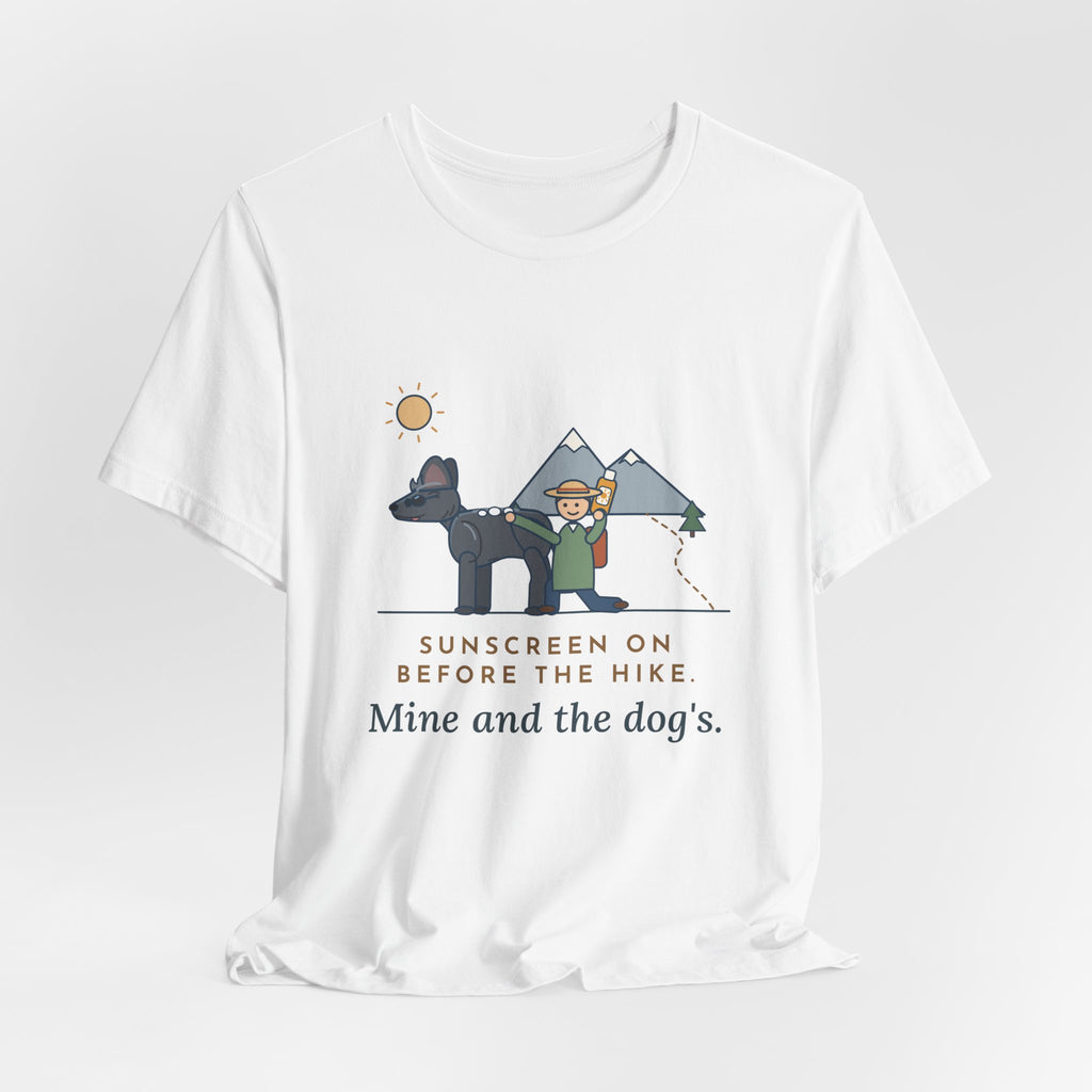 Xoloitzcuintli T-Shirt - Sunscreen On Before the Hike, Mine and the Dog's