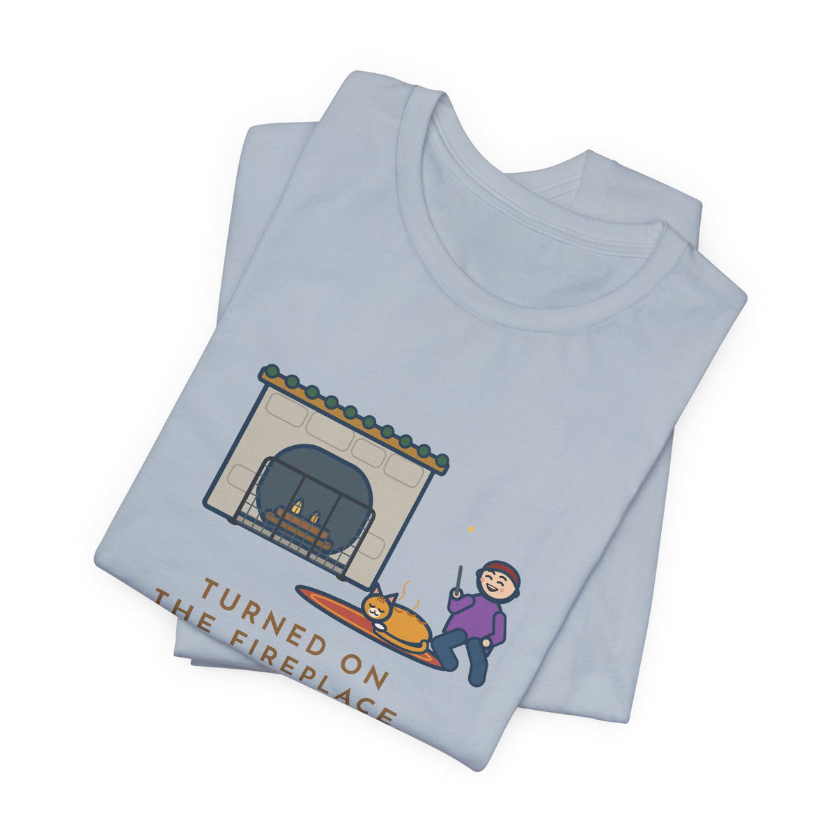 Funny Fireplace Cat T-Shirt, Turned On the Fireplace, The Cat Claimed the Warm Spot Before the Logs Caught, Hearth Rug Tee
