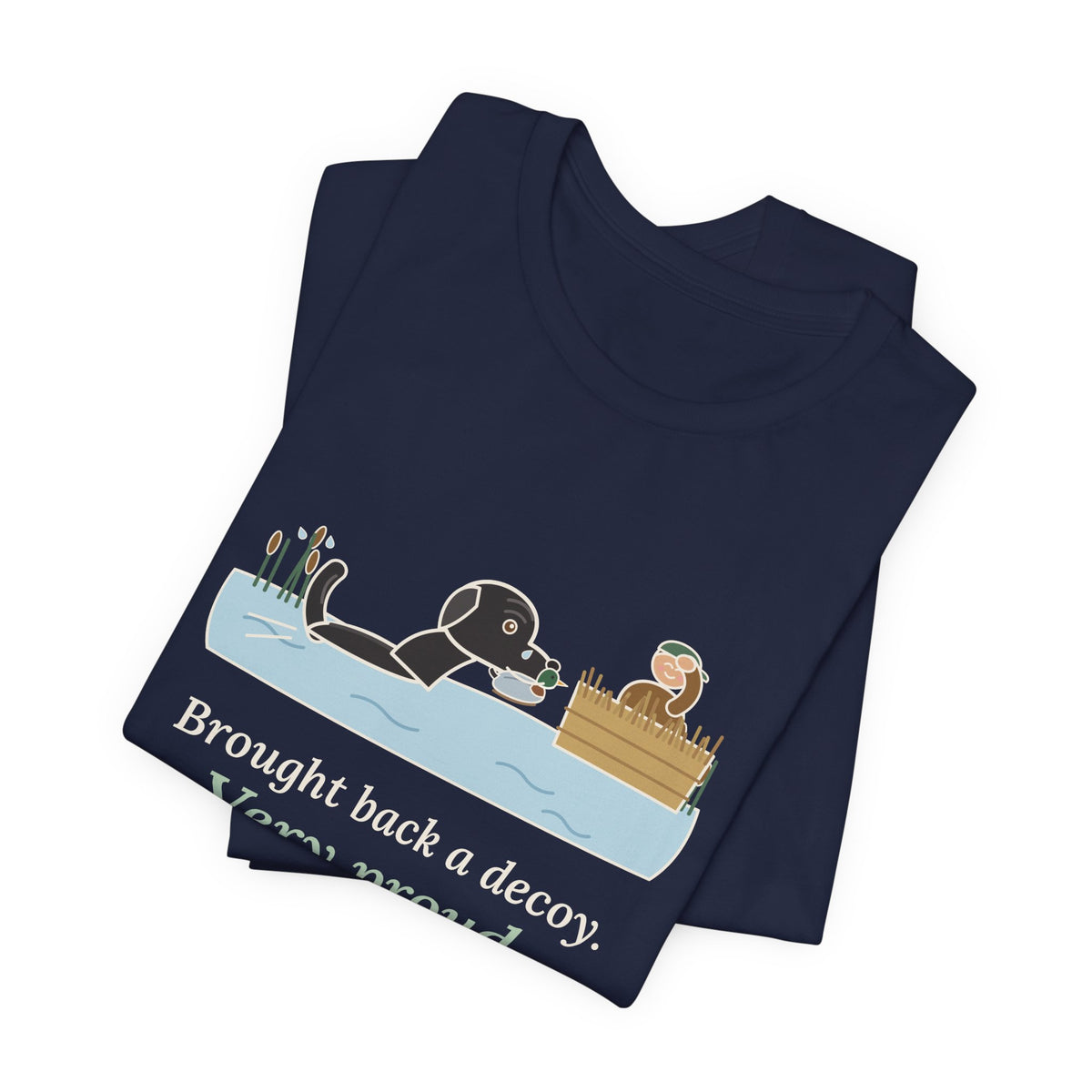 Labrador Duck Dog T-Shirt - Brought Back a Decoy. Very Proud. Funny Lab Tee