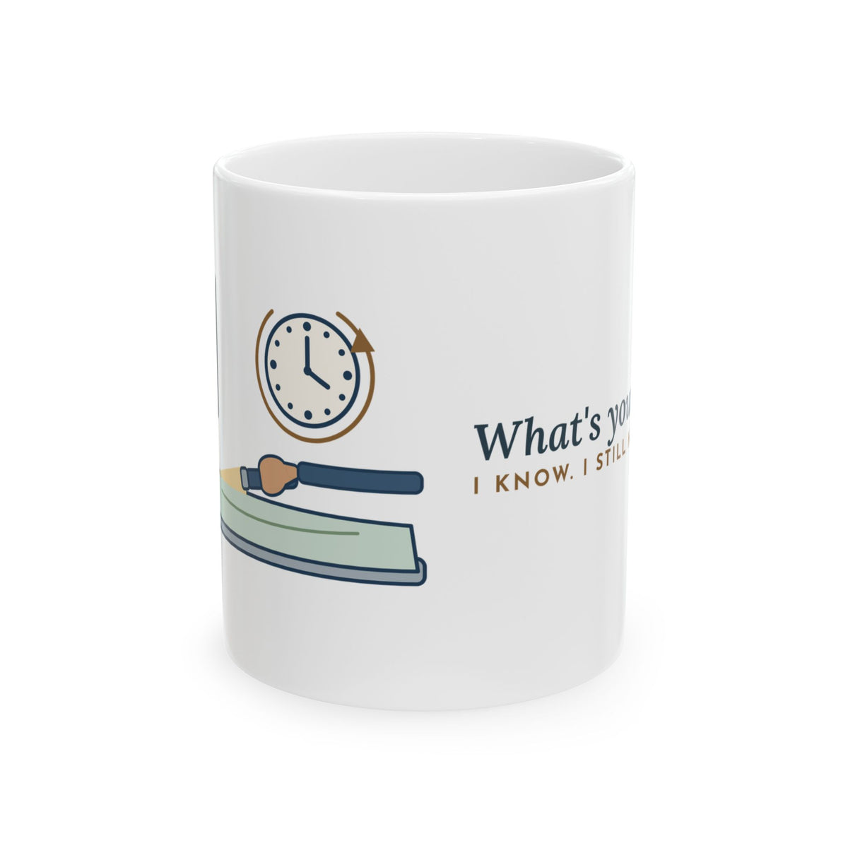 Neuro Nurse Coffee Mug - I Know. I Still Have to Ask. Funny Neuro Checks Night Shift Gift