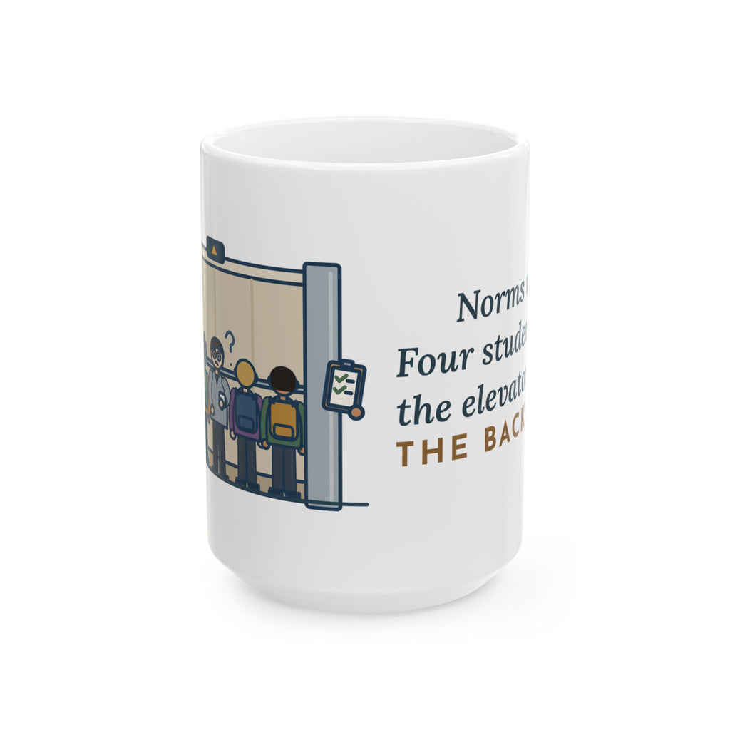 Large 15oz Sociology Teacher Mug - Elevator Norms Experiment Social Studies Teacher Gift