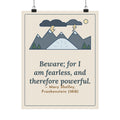 Mary Shelley Quote Poster, Beware, for I Am Fearless and Therefore Powerful, Gothic Alpine Storm Wall Art