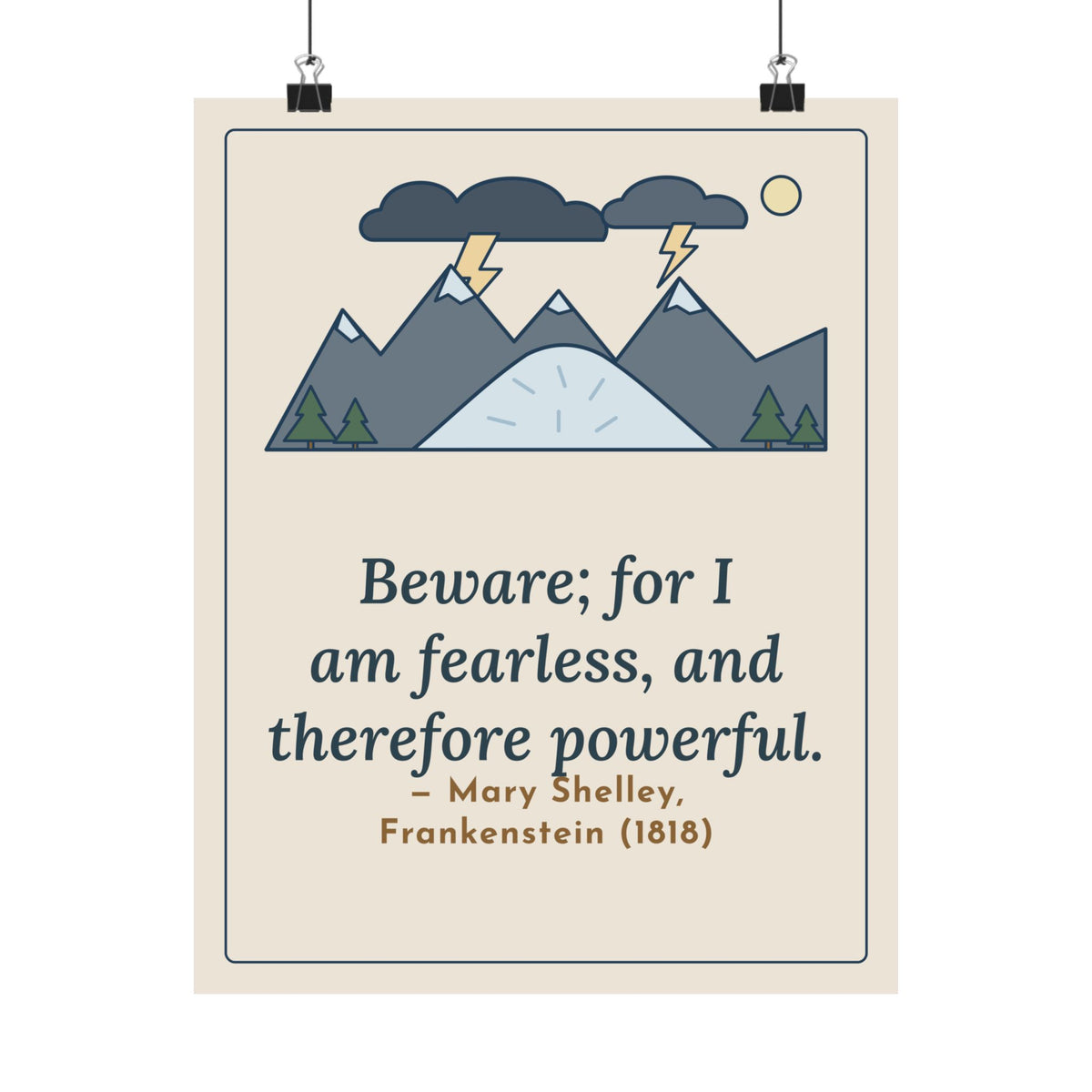 Mary Shelley Quote Poster, Beware, for I Am Fearless and Therefore Powerful, Gothic Alpine Storm Wall Art