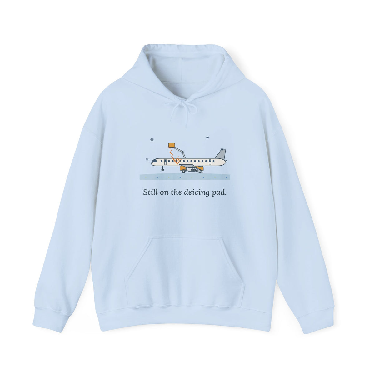 Air Travel Hoodie - Still on the Deicing Pad Funny Holiday Travel Hooded Sweatshirt