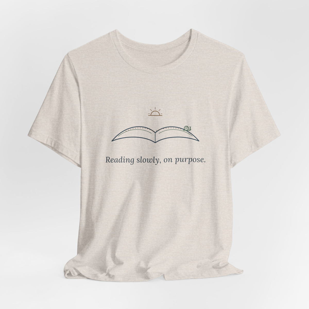 Book Lover T-Shirt - Reading Slowly, On Purpose. Bookish Reader Tee