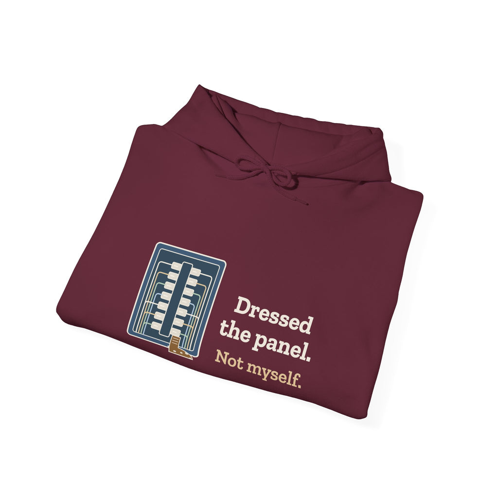 Electrician Hoodie - Dressed the Panel, Not Myself Hooded Sweatshirt for Electricians