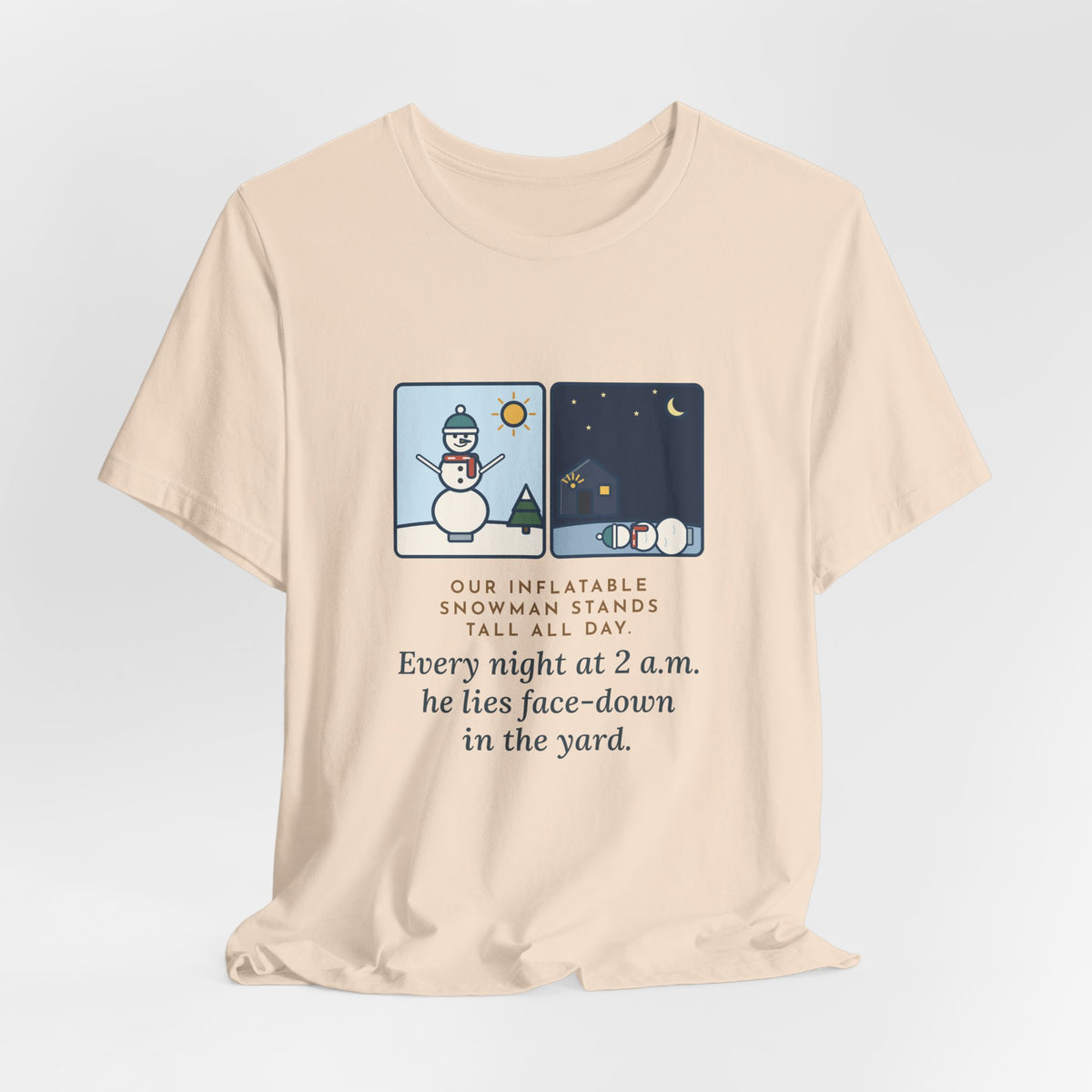 Funny Inflatable Snowman T-Shirt, Stands Tall All Day, Every Night at 2 a.m. He Lies Face-Down in the Yard, Day and Night Tee