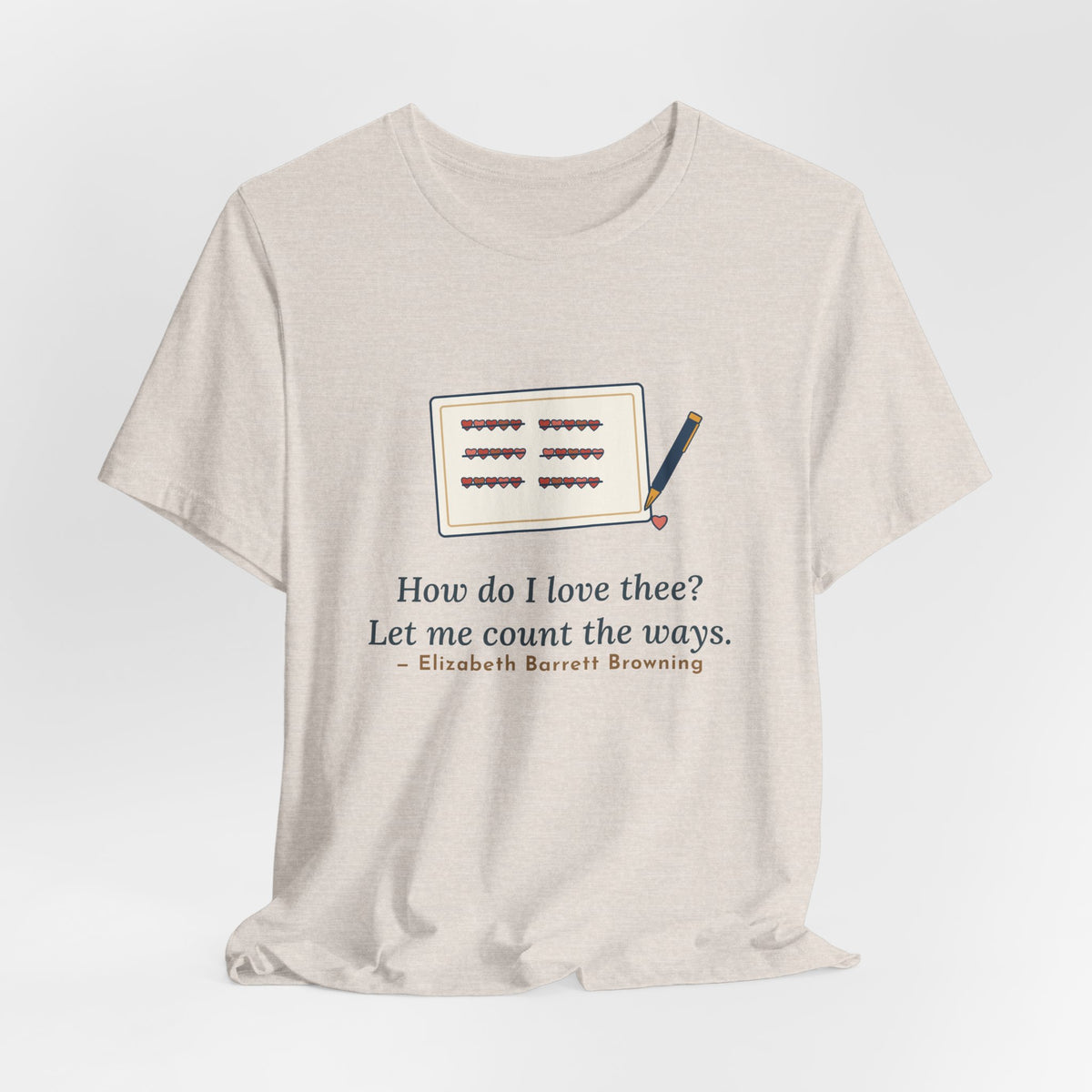 Browning Quote T-Shirt, How Do I Love Thee, Love Tally of Hearts Tee