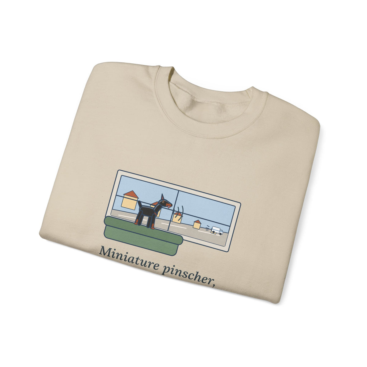 Miniature Pinscher Crewneck Sweatshirt - Nine-Pound Front Window Watchdog