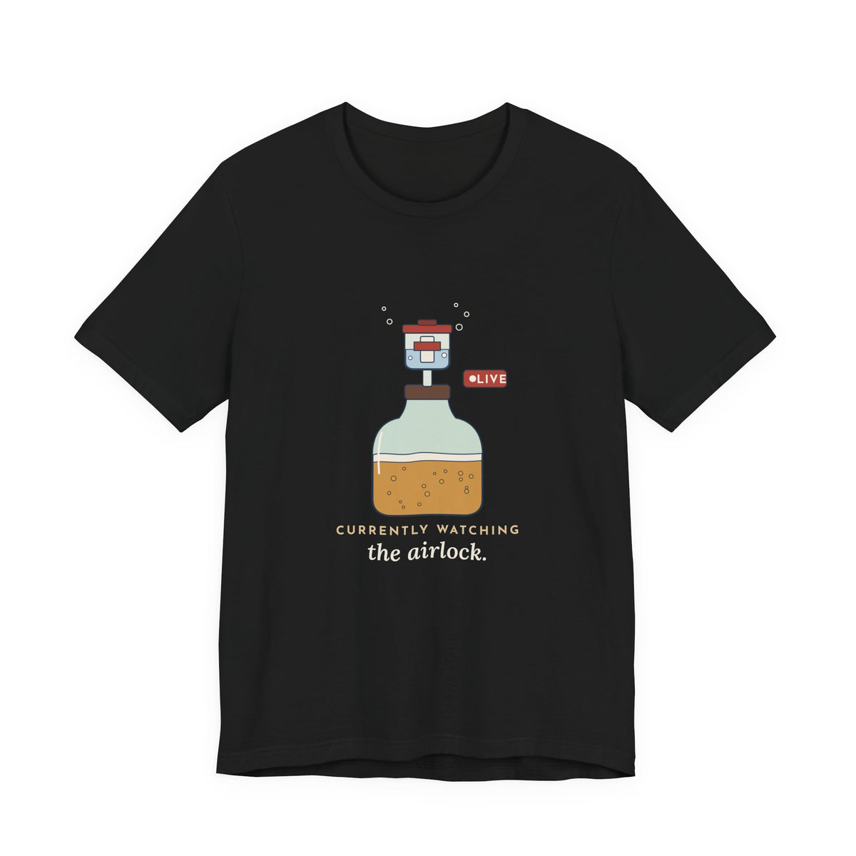 Homebrewing T-Shirt - Currently Watching the Airlock Funny Homebrewer Tee