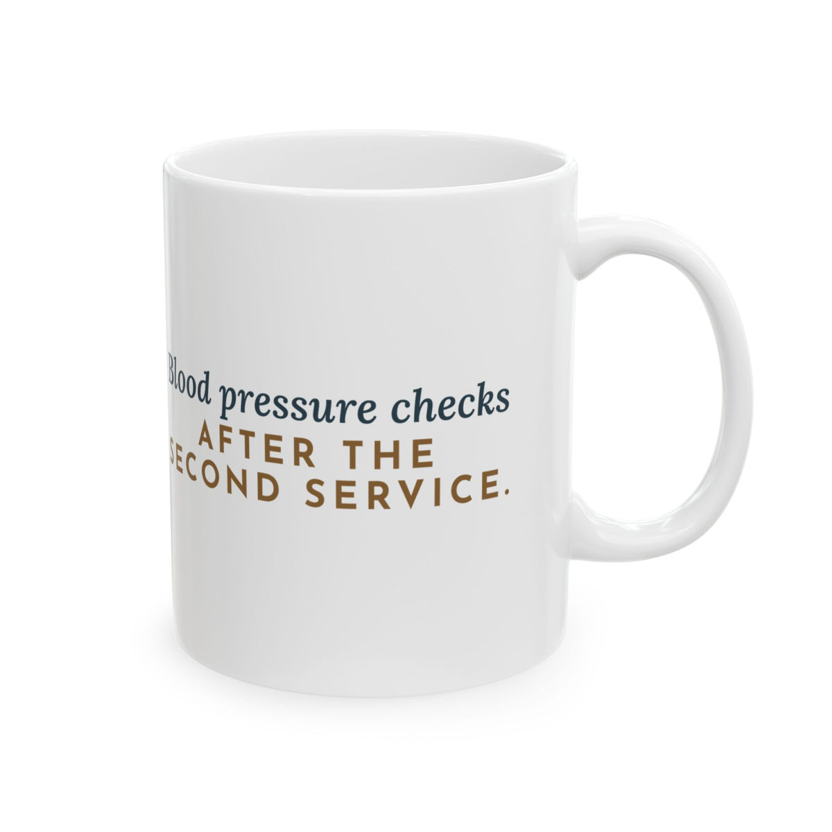 Faith Community Nurse Coffee Mug 11oz - Blood Pressure Checks After the Second Service