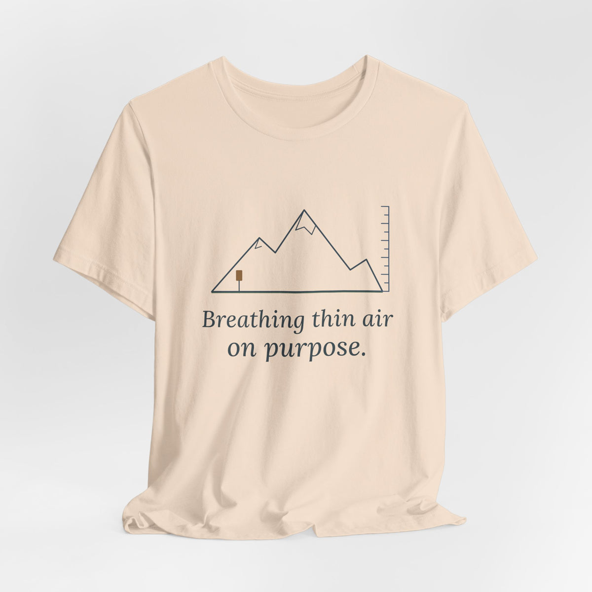 Colorado Hiking T-Shirt - Breathing Thin Air on Purpose High Altitude Summer Tee