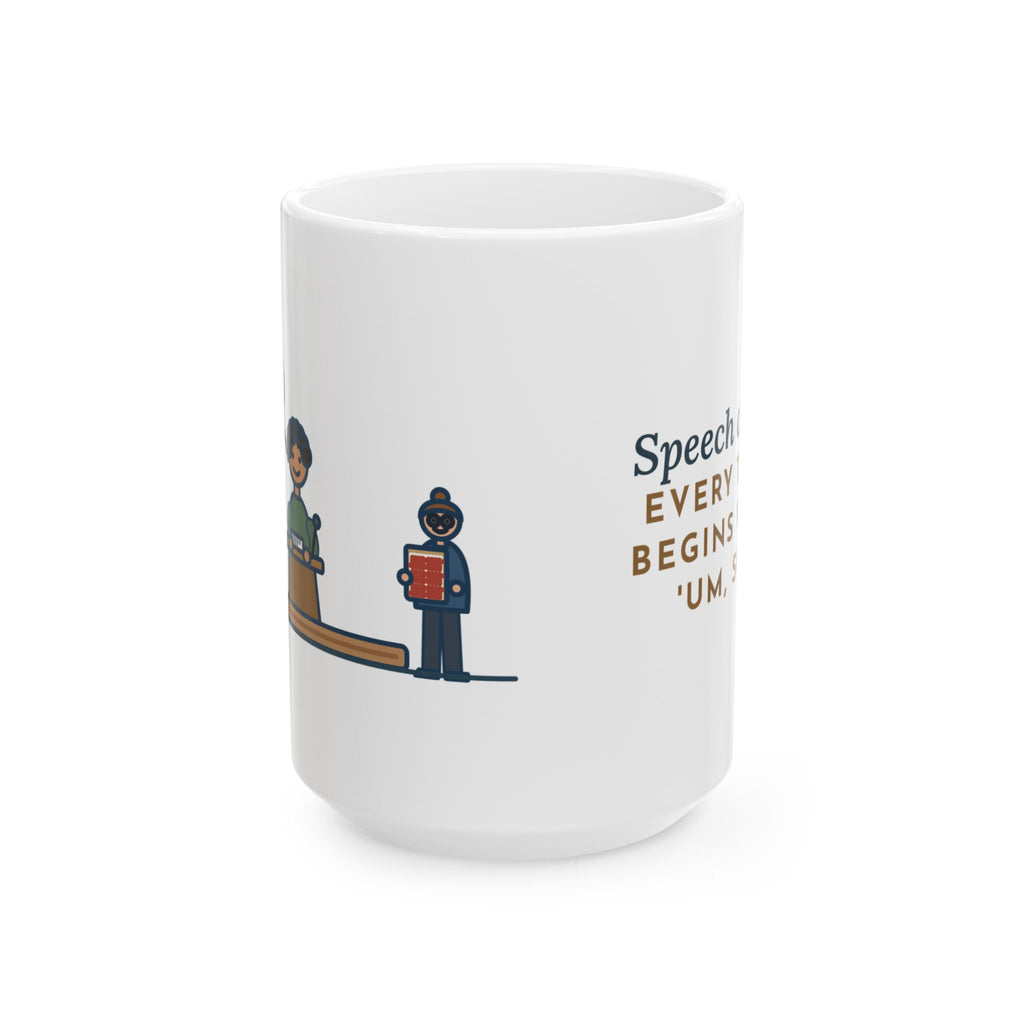 Large Public Speaking Teacher Mug 15oz - Speech Class. Every Talk Begins With 'Um, So.'