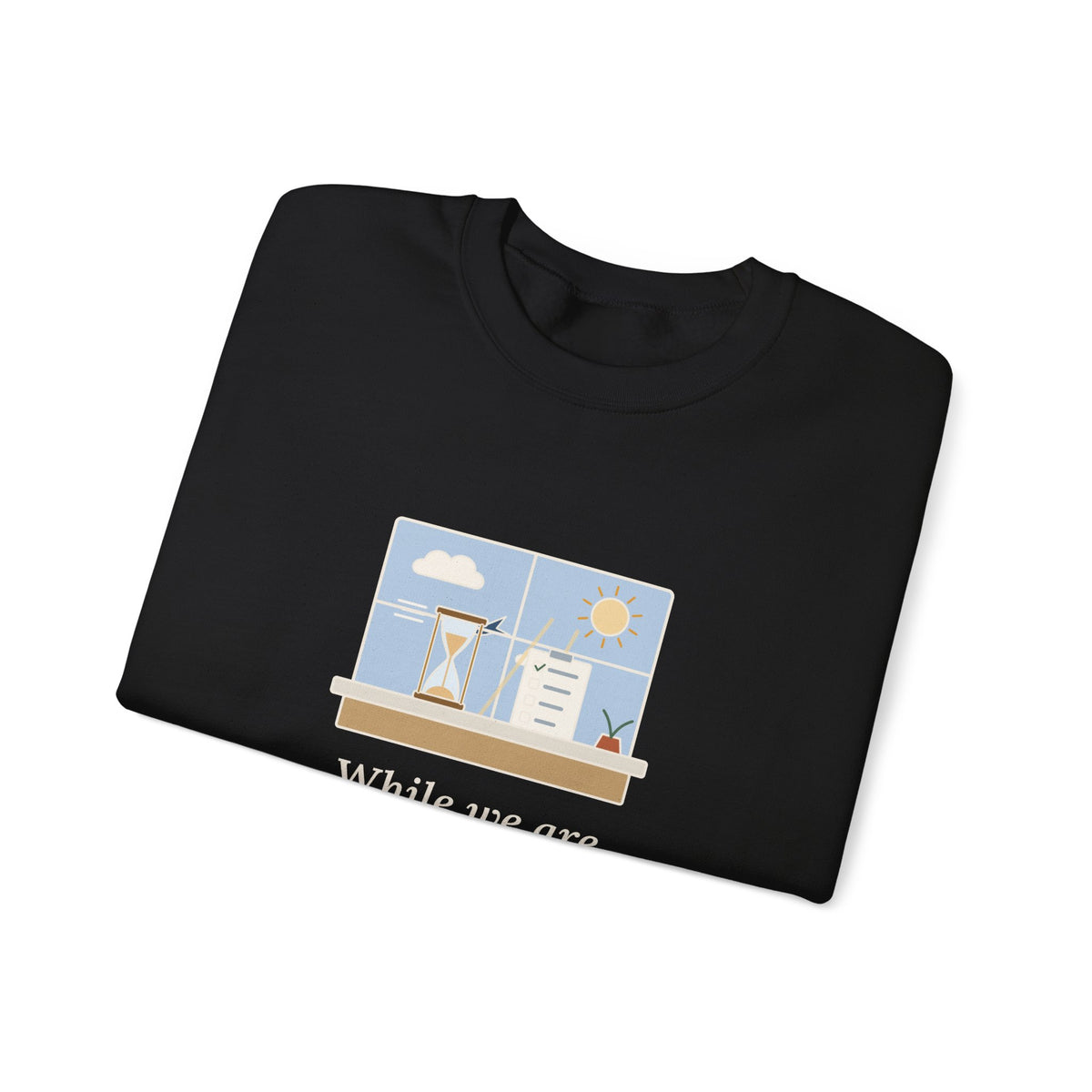While We Are Postponing, Life Speeds By Sweatshirt, Stoic Seneca Quote Crewneck with Swift Past the Window