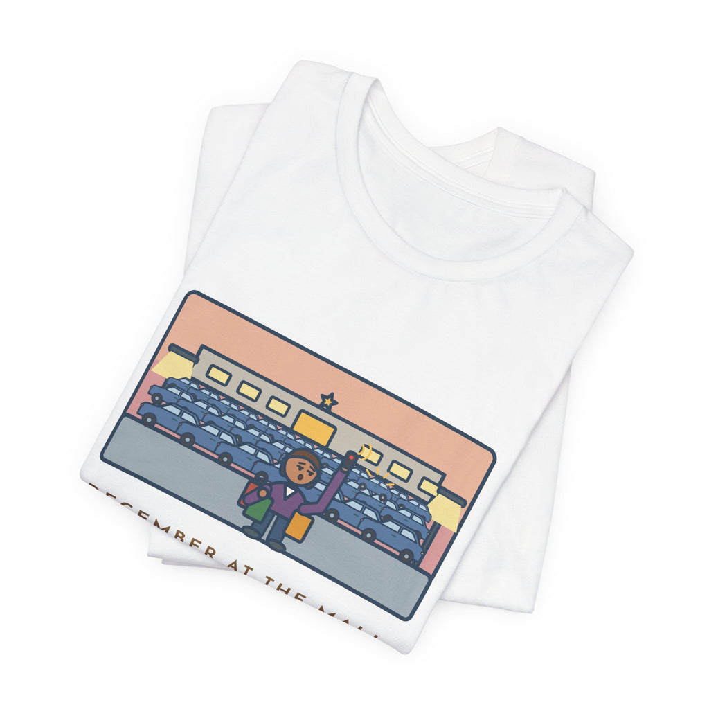 Funny December Shopping T-Shirt, Found a Parking Spot in Twenty Minutes, Found the Car Again in Forty, Mall at Dusk Tee