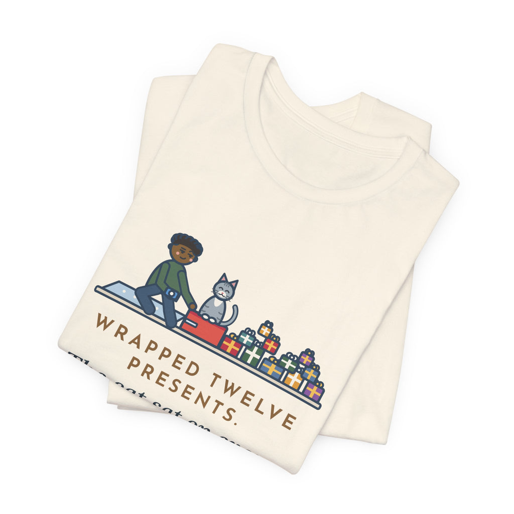 Funny Gift Wrapping T-Shirt, Wrapped Twelve Presents, The Cat Sat on Every One While I Taped, Wrapping Night Tee